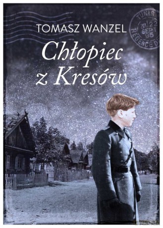 Chłopiec z Kresów - Tomasz Wandzel [KSIĄŻKA]