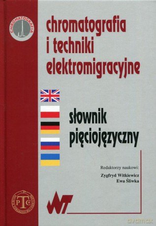 Chromatografia i techniki elektromigracyjne [KSIĄŻKA]