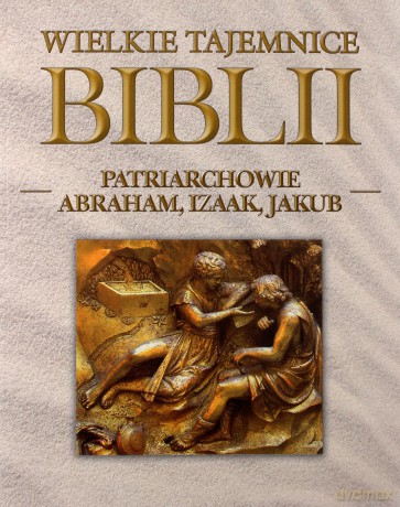 Wielkie Tajemnice Biblii 14: Patriarchowie - Abraham, Izaak, Jakub [książka]+[DVD] 