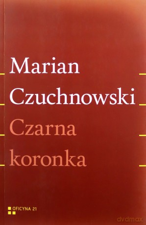 Czarna koronka - Marian Czuchnowski [KSIĄŻKA]