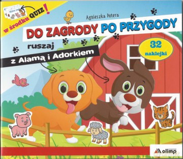 Do zagrody po przygody ruszaj z Alamą i Adorkiem - Agnieszka Potera [KSIĄŻKA]