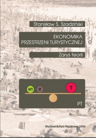 Ekonomika przestrzeni turystycznej - S. Stanisław Szadziński [KSIĄŻKA]