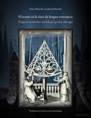 El teatro en la clase de lengua extranjera [KSIĄŻKA]
