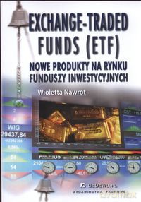 Exchange Traded Funds (ETF) - Wioletta Nawrot [KSIĄŻKA]