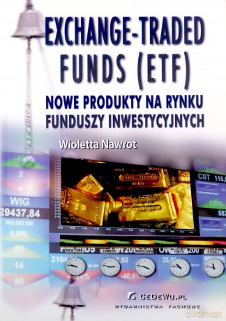 Exchange Traded Funds (ETF) - Wioletta Nawrot [KSIĄŻKA]