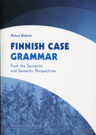 Finnnish Case Grammar - Robert Bielecki [KSIĄŻKA]