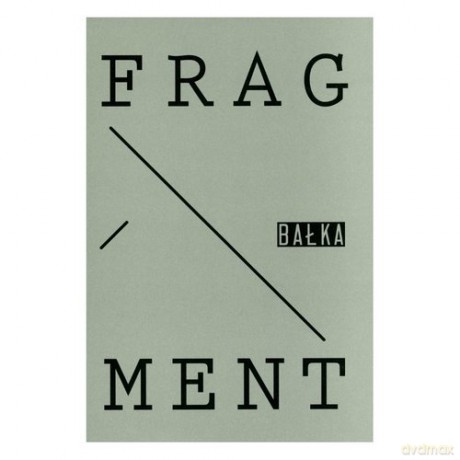 Fragment Bałka - Mirosław Bałka [KSIĄŻKA]