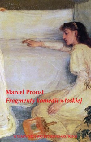 Fragmenty komedii włoskiej - Marcel Proust [KSIĄŻKA]