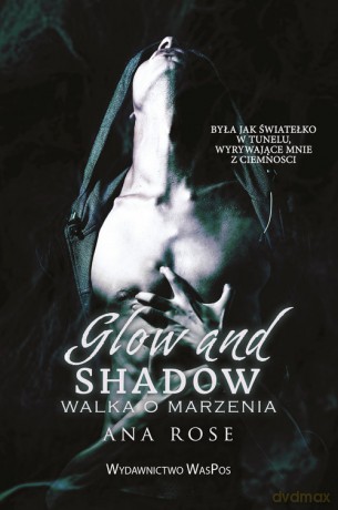 Glow and shadow - Rose Ana [KSIĄŻKA]
