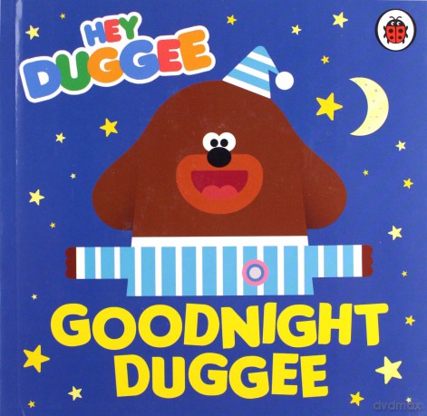 Hey Duggee: Goodnight Duggee [KSIĄŻKA]