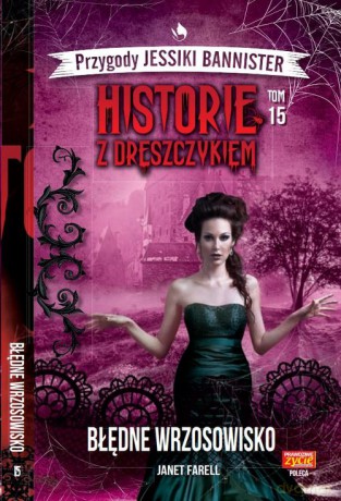Historie z dreszczykiem Przygody Jessiki Bannister 15 Błędne wrzosowisko - Janet Farell [KSIĄŻKA]