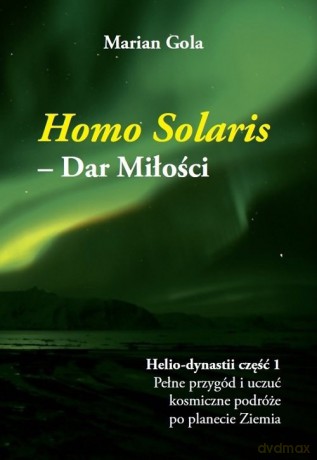 Homo Solaris Dar Miłości - Marian Gola [KSIĄŻKA]
