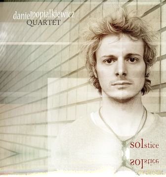 Daniel Popiałkiewicz Quartet: Solstice (Digipack) [CD]