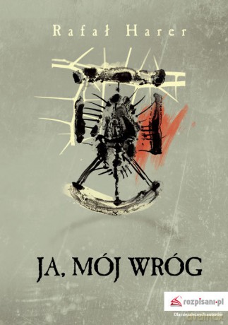 Ja, mój wróg - Rafał Harer [KSIĄŻKA]
