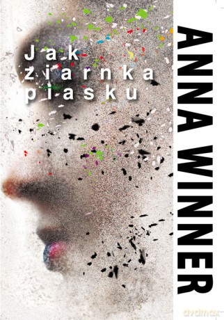 Jak ziarnka piasku - Anna Winner [KSIĄŻKA]