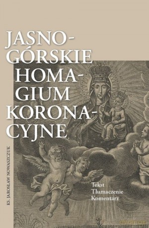 Jasnogórskie homagium koronacyjne - Jarosław Nowaszczuk [KSIĄŻKA]