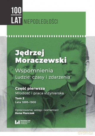 Jędrzej Moraczewski Wspomnienia Ludzie czasy i zdarzenia [KSIĄŻKA]
