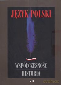Język polski Współczesność historia (Tom 7) [KSIĄŻKA]