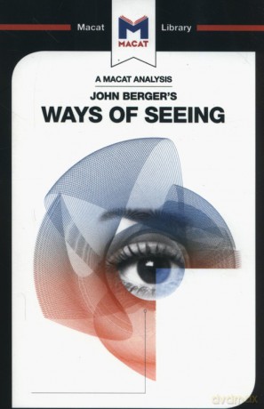 John Berger's Ways of Seeing - Emmanouil Kalkanis [KSIĄŻKA]