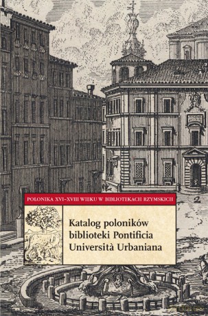Katalog poloników biblioteki Pontificia Universita Urbaniana - Paulina Pludra-Żuk [KSIĄŻKA]