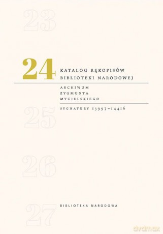 Katalog rękopisów Biblioteki Narodowej (Tom 24) [KSIĄŻKA]