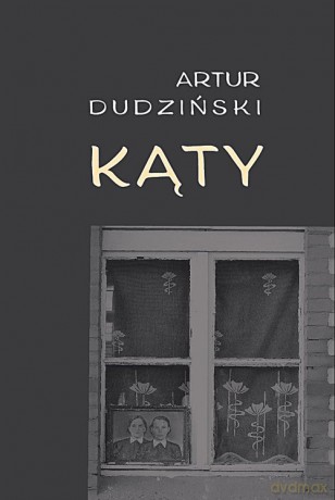 Kąty - Artur Dudziński [KSIĄŻKA]