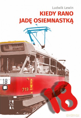 Kiedy rano jadę osiemnastką - Ludwik Lewin [KSIĄŻKA]