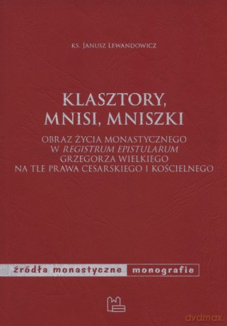 Klasztory mnisi mniszki - Janusz Lewandowicz [KSIĄŻKA]