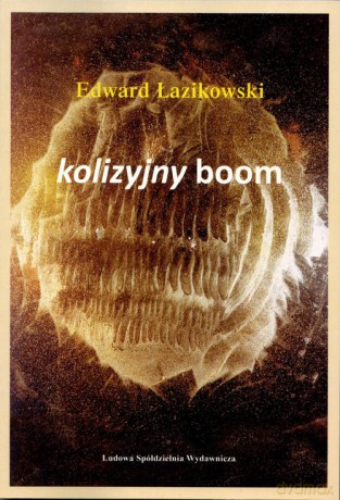 Kolizyjny boom - Edward Łazikowski [KSIĄŻKA]