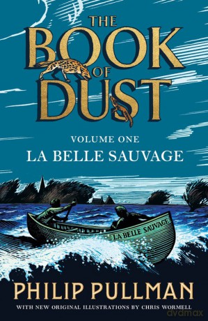 La Belle Sauvage: The Book of Dust Volume One - Philip Pullman [KSIĄŻKA]