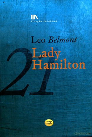 Lady Hamilton Ostatnia miłość lorda Nelson - Leo Belmont [KSIĄŻKA]
