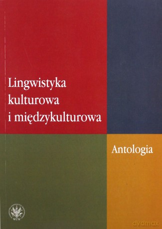 Lingwistyka kulturowa i międzykulturowa Antologia [KSIĄŻKA]