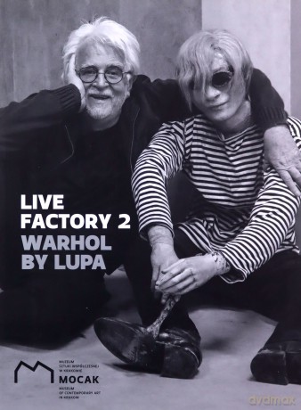 Live Factory 2: Warhol by Lupa [KSIĄŻKA]