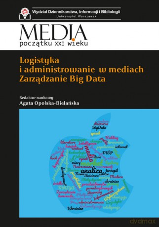 Logistyka i administrowanie w mediach. [KSIĄŻKA]
