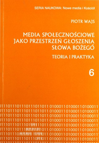Media społecznościowe jako przestrzeń głoszenia słowa Bożego - Piotr Wajs [KSIĄŻKA]