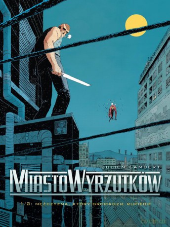 Miasto wyrzutków - Julien Lambert [KOMIKS]