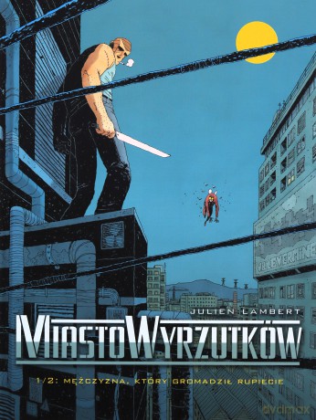 Miasto wyrzutków - Julien Lambert [KOMIKS]