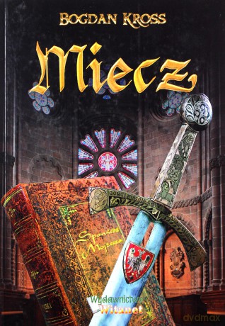 Miecz - Bogdan Kross [KSIĄŻKA]