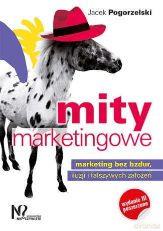 Mity marketingowe - Jacek Pogorzelski [KSIĄŻKA]
