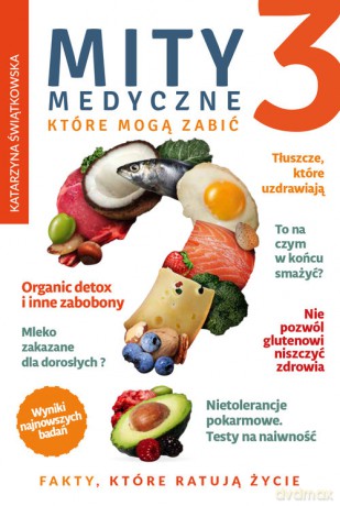 Mity medyczne które mogą zabić 3 - Katarzyna Świątkowska [KSIĄŻKA]