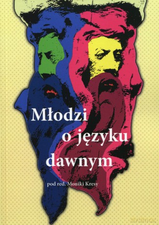 Młodzi o języku dawnym [KSIĄŻKA]