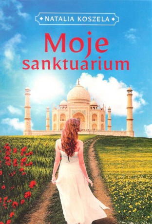 Moje sanktuarium - Natalia Koszela [KSIĄŻKA]