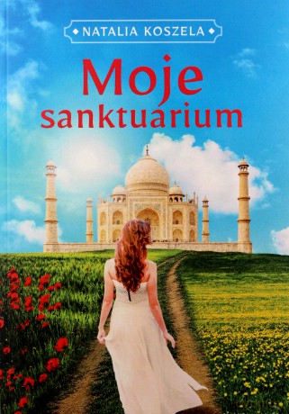 Moje sanktuarium - Natalia Koszela [KSIĄŻKA]