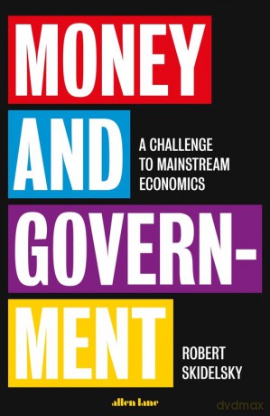 Money and Government - Robert Skidelsky [KSIĄŻKA]