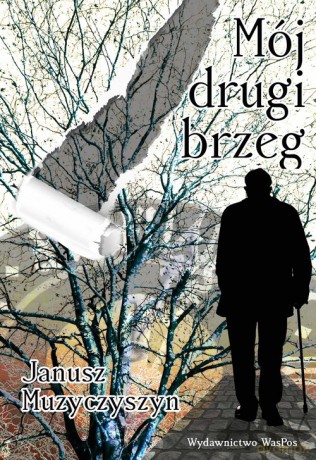 Mój drugi brzeg - Janusz Muzyczyszyn [KSIĄŻKA]