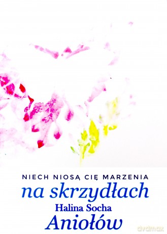 Na skrzydłach Aniołów - Halina Socha [KSIĄŻKA]