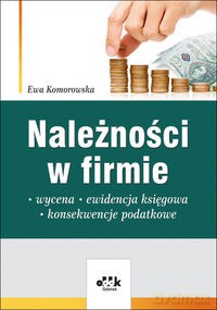 Należności w firmie - Ewa Komorowska [KSIĄŻKA]