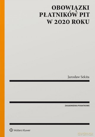 Obowiązki płatników PIT w 2020 roku - Jarosław Sekita [KSIĄŻKA]