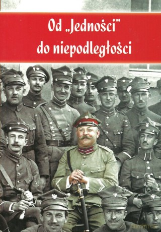 Od Jedności do niepodległości [KSIĄŻKA]