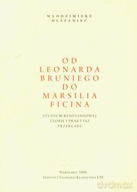 Od Leonarda Bruniego do Marsilia Ficina - Włodzimierz Olszaniec [KSIĄŻKA]